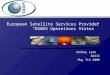 Ashley Lyon CGSIC May 7th 2006 European Satellite Services Provider “EGNOS Operations Status”