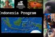 Indonesia Program. Northern Sumatra Biodiversity Corridor Outcomes: Saving 4.5 M Ha of Sumatra’s last biodiversity stronghold Technical support for developing