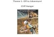 Theme 1: Off to Adventure! Cliff Hanger. Hut a small, simple house or shelter