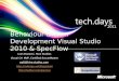 © Hive Studios 2011 Behaviour Driven Development Visual Studio 2010 & SpecFlow Ivan Pavlović, Hive Studios Visual C# MVP, Certified ScrumMaster paki@hive-studios.com
