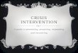 CRISIS INTERVENTION A guide to preventing, preparing, responding and recovering