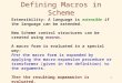 CSE 341 -- S. Tanimoto Macros 1 Defining Macros in Scheme Extensibility: A language is extensible if the language can be extended. New Scheme control structures