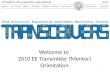 Welcome to 2010 EE Transmitter (Mentor) Orientation 1
