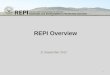 REPI Overview 11 September 2012 1. What is the Readiness and Environmental Protection Initiative? REPI supports partnerships authorized by 10 U.S.C. §