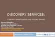 DISCOVERY SERVICES: Marshall Breeding Independent Consultant, Founder and Publisher, Library Technology Guides  