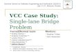 VCC Case Study: Single-lane Bridge Problem Summer School on Software Engineering and Verification (SSSEV) July 17-27, Moscow, Russia Mentors: Stephan Tobies