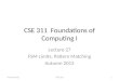 CSE 311 Foundations of Computing I Lecture 27 FSM Limits, Pattern Matching Autumn 2012 CSE 311 1