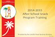 2014-2015 After School Snack Program Training Provided by the LAUSD Food Services Division 08.19.2014
