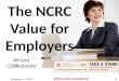 1 The NCRC Value for Employers December 15, 2010 Bill Guest
