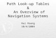 Path Look-up Tables & An Overview of Navigation Systems Hai Hoang 10/4/2004