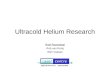Ultracold Helium Research Roel Rozendaal Rob van Rooij Wim Vassen