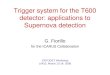 Trigger system for the T600 detector: applications to Supernova detection G. Fiorillo for the ICARUS Collaboration CRYODET Workshop LNGS, March 13-14,