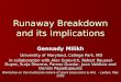 Runaway Breakdown and its Implications Gennady Milikh University of Maryland, College Park, MD University of Maryland, College Park, MD in collaboration