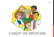 CANDY OR MEDICINE 2013. WHAT DOES A DOCTOR DO? HOW ABOUT A NURSE?