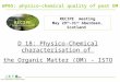 RECIPE meeting May 29 th -31 th Aberdeen, Scotland WP05: physico-chemical quality of peat OM D 18: Physico-Chemical characterisation of the Organic Matter