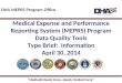 1 Medical Expense and Performance Reporting System (MEPRS) Program Data Quality Tools Type Brief: Information April 30, 2014 DHA MEPRS Program Office “Medically