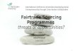 Fairtrade Sourcing Programmes threats or opportunities? International Conference Universities Developing Social Entrepreneurship through Cross-Section