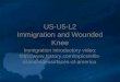 US-U5-L2 Immigration and Wounded Knee Immigration introductory video:  island/videos#faces-of-america