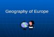 Geography of Europe. The Shape of Europe Collection of peninsulas Collection of peninsulas