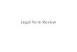 Legal Term Review. liable Legally responsible confidential Private or secret