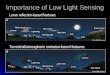 Importance of Low Light Sensing Lunar reflection-based features: Terrestrial/atmospheric emission-based features: