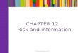CHAPTER 12 Risk and information ©McGraw-Hill Education, 2014