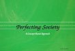 Perfecting Society A Concept-Based Approach © 2010 AIHE