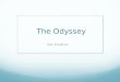 The Odyssey Alec Friedman. Books 1 to 5 Telemachus and Suitors Athena Poseidon Ino Phaeacianâ€™s