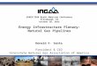 1 USAEE/IEAA North American Conference Pittsburgh, PA October 28, 2015 Energy Infrastructure Plenary: Natural Gas Pipelines Donald F. Santa President &