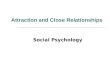 Attraction and Close Relationships Social Psychology