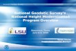 National Geodetic Survey’s National Height Modernization Program Overview Beaumont, Texas June 8-9, 2009 Renee Shields Height Modernization Manager