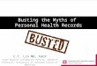 Busting the Myths of Personal Health Records C.T. Lin MD, FACP Chief Medical Information Officer, UCHealth Professor, University of Colorado School of