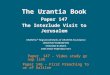 The Urantia Book Paper 147 The Interlude Visit to Jerusalem Paper 147 - Video study group link Paper 146 - First Preaching Tour of Galilee
