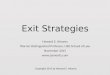 Exit Strategies Howard E. Abrams Warren Distinguished Professor, USD School of Law November 2015  Copyright 2015 by Howard E. Abrams