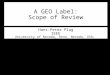 A GEO Label: Scope of Review Hans-Peter Plag IEEE University of Nevada, Reno, Nevada, USA;