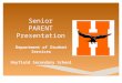 Senior PARENT Presentation Department of Student Services Hayfield Secondary School