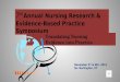 7 th Annual Nursing Research & Evidence-Based Practice Symposium Translating Nursing Evidence into Practice November 5 th & 6th, 2015 So. Burlington,