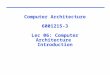 Computer Architecture 6001215-3 Lec 06: Computer Architecture Introduction