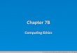 © 2013 by the McGraw-Hill Companies, Inc. All rights reserved. Chapter 7B Computing Ethics