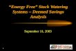 1 “Energy Free” Stock Watering Systems – Deemed Savings Analysis September 16, 2003