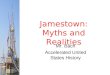Jamestown: Myths and Realities Mr. Bach Accelerated United States History