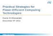 Practical Strategies for Power-Efficient Computing Technologies Karim Al-Sheraidah December 8 th 2011