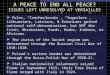 A PEACE TO END ALL PEACE? ISSUES LEFT UNRESOLVED AT VERSAILLES  Poles, “Czechoslovaks”, “Yugoslavs”, Lithuanians, Latvians, & Estonians gained national