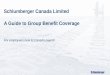 Schlumberger Canada Limited A Guide to Group Benefit Coverage For employees new to Canada payroll