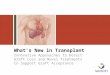 1 What’s New in Transplant Innovative Approaches to Detect Graft Loss and Novel Treatments to Support Graft Acceptance
