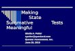 1 Making State Summative Tests Meaningful Sheila A. Potter spotter@questarai.com Questar Assessment, Inc. June 20, 2010