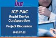 ICE-PAC Rapid Device Configuration ICE-PAC Rapid Device Configuration Project Discussion 2010.07.22