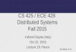 CS 425 / ECE 428 Distributed Systems Fall 2015 Indranil Gupta (Indy) Oct 22, 2015 Lecture 19: Paxos All slides © IG