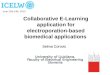 Collaborative E-Learning application for electroporation-based biomedical applications June 12th-14th, 2013 Selma Corovic
