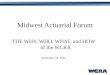 Midwest Actuarial Forum THE WHY, WHO, WHAT, and HOW of the WCRA September 18, 2015